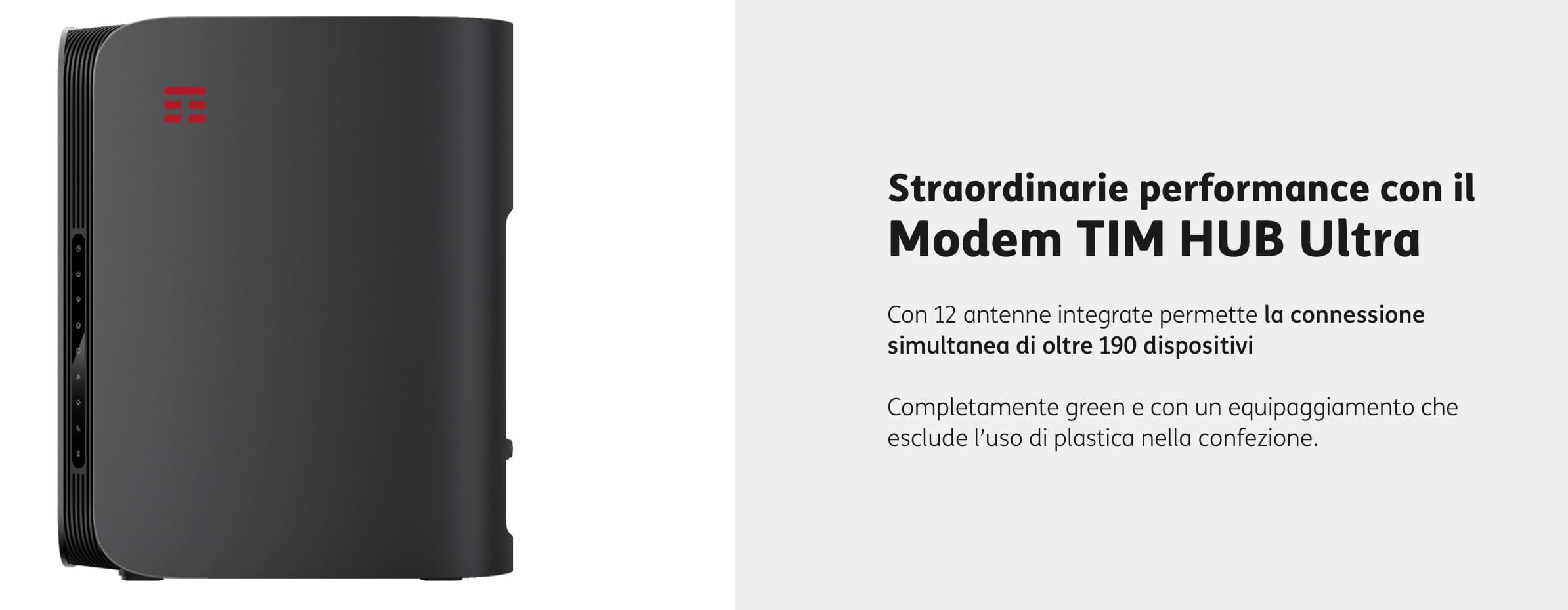 Fibra a 10 Gb/s con il nuovo TIM Hub Ultra Fibra a 10 Gb/s con il nuovo TIM Hub Ultra